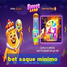 bet saque minimo